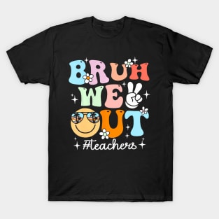 Retro End Of School Year Teacher Summer Bruh We Out Teachers T-Shirt